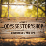 Odysseystoryshop Adventures and Tips