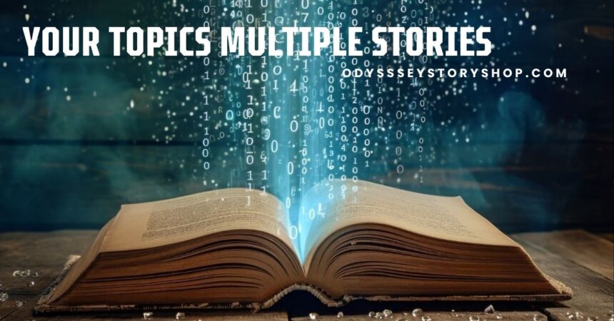 Your Topics Multiple Stories